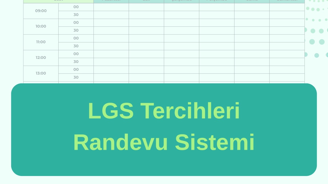 LGS Tercihleri için randevu sistemi oluşturulmuştur.